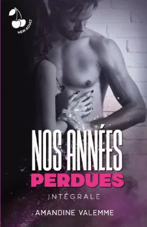 Amandine Valemme – Nos années perdues (L'intégrale)